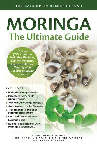 Moringa The Ultimate Guide Prevent 300 Diseases Including Diabetes Cancer Arthritis Heart Conditions Obesity While Looking As Young As Ever 1st Edition Cassiopian Research Team