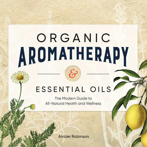 Organic Aromatherapy Essential Oils Amber Robinson