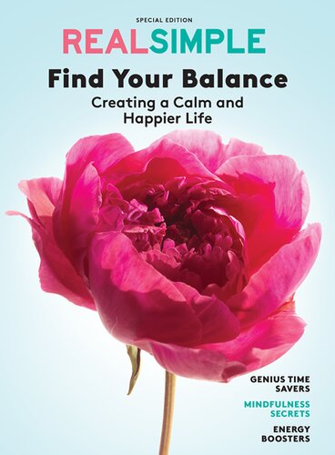 Real Simple Find Your Balance The Editors Of Real Simple