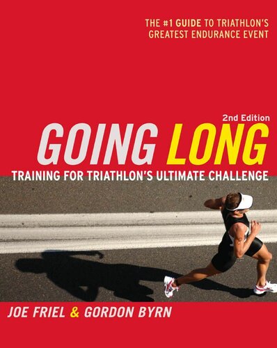 Going Long Training For Triathlons Ultimate Challenge Ultrafit Multisport Training Series 2nd Edition Joe Friel