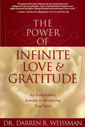 The Power Of Infinite Love Gratitude An Evolutionary Journey To Awakening Your Spirit Darren R Weissman