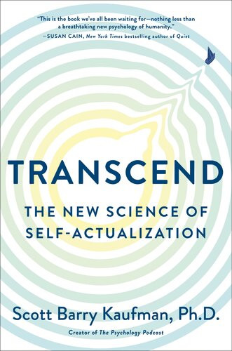 Transcend The New Science Of Selfactualization Scott Barry Kaufman