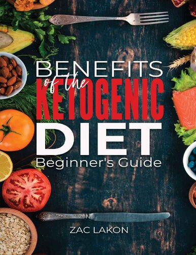 Benefits Of The Ketogenic Diet Beginners Guide Zac Lakon Catherine Henninger Hammad Khalid