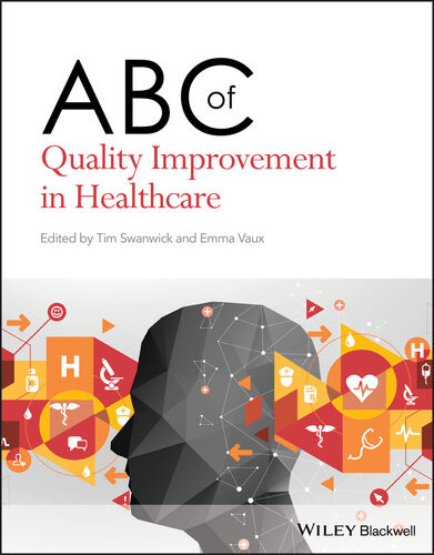 Abc Of Quality Improvement In Healthcare Tim Swanwick Emma Vaux