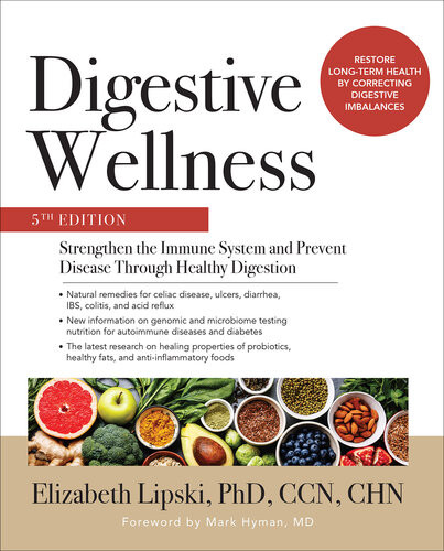 Digestive Wellness Strengthen The Immune System And Prevent Disease Through Healthy Digestion 5th Elizabeth Lipski