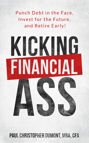 Kicking Financial Ass Paul Christopher Dumont