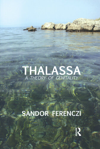 Thalassa A Theory Of Genitality Sndor Ferenczi