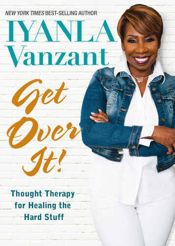 Get Over It 1st Edition Iyanla Vanzant
