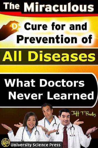 The Miraculous Cure For And Prevention Of All Diseases What Doctors Never Learned 1st Edition Jeff T Bowles