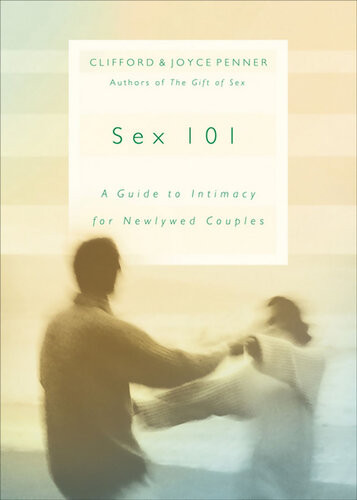 Sex 101 A Guide To Intimacy For Newlywed Couples Clifford L Penner
