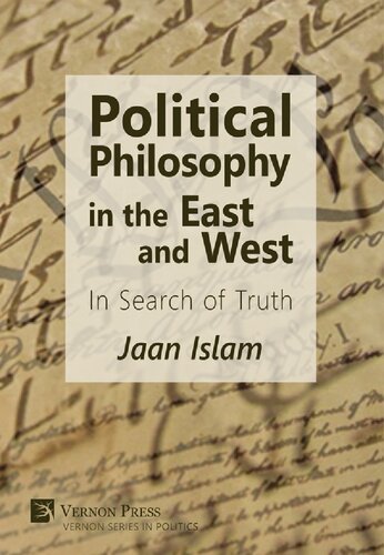Political Philosophy In The East And West In Search Of Truth 9781622733071 Jaan Islam