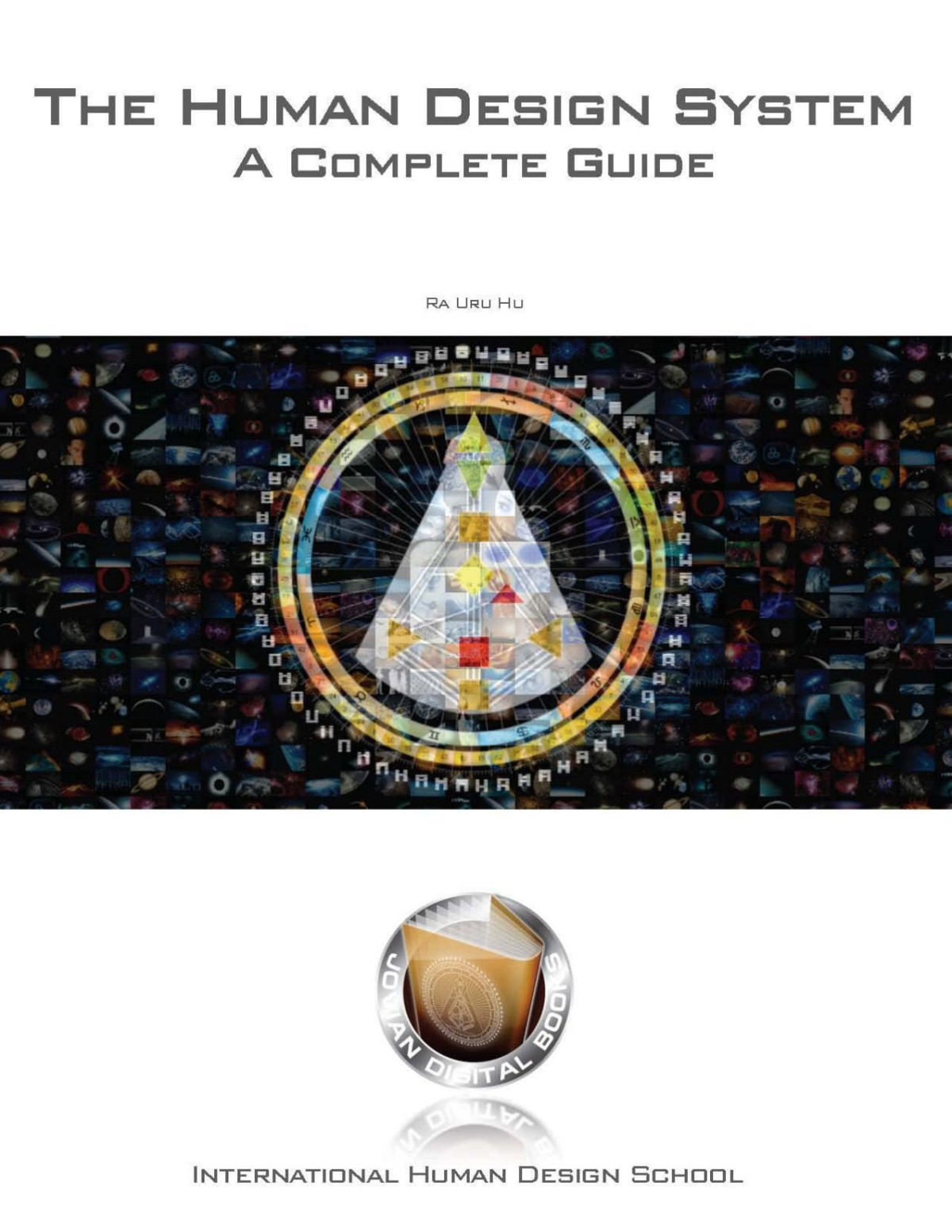 The Human Design System A Complete Guide Ra Uru Hu