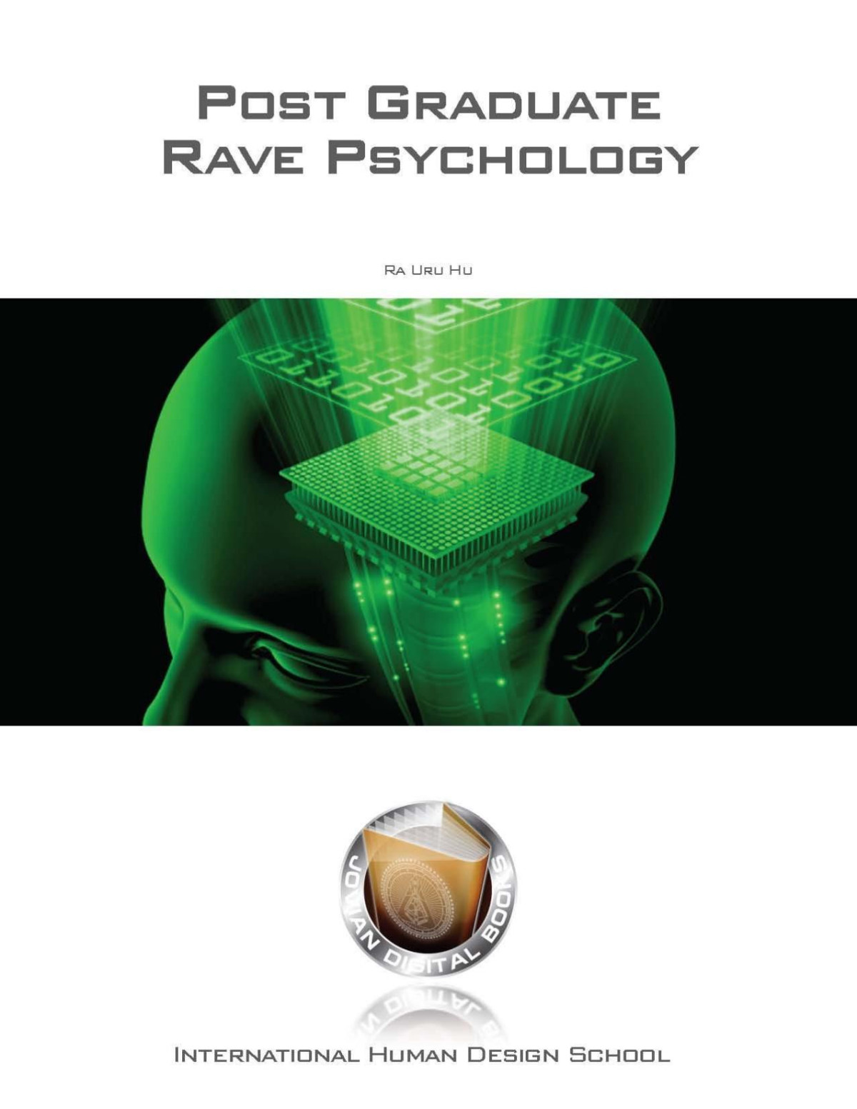 Postgraduate Rave Psychology Ra Uru Hu