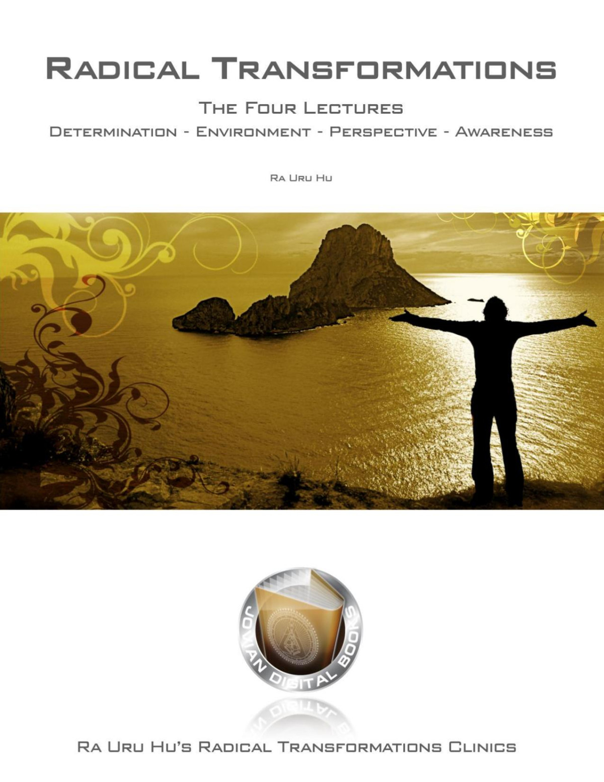 Radical Transformations The Four Lectures Ra Uru Hu