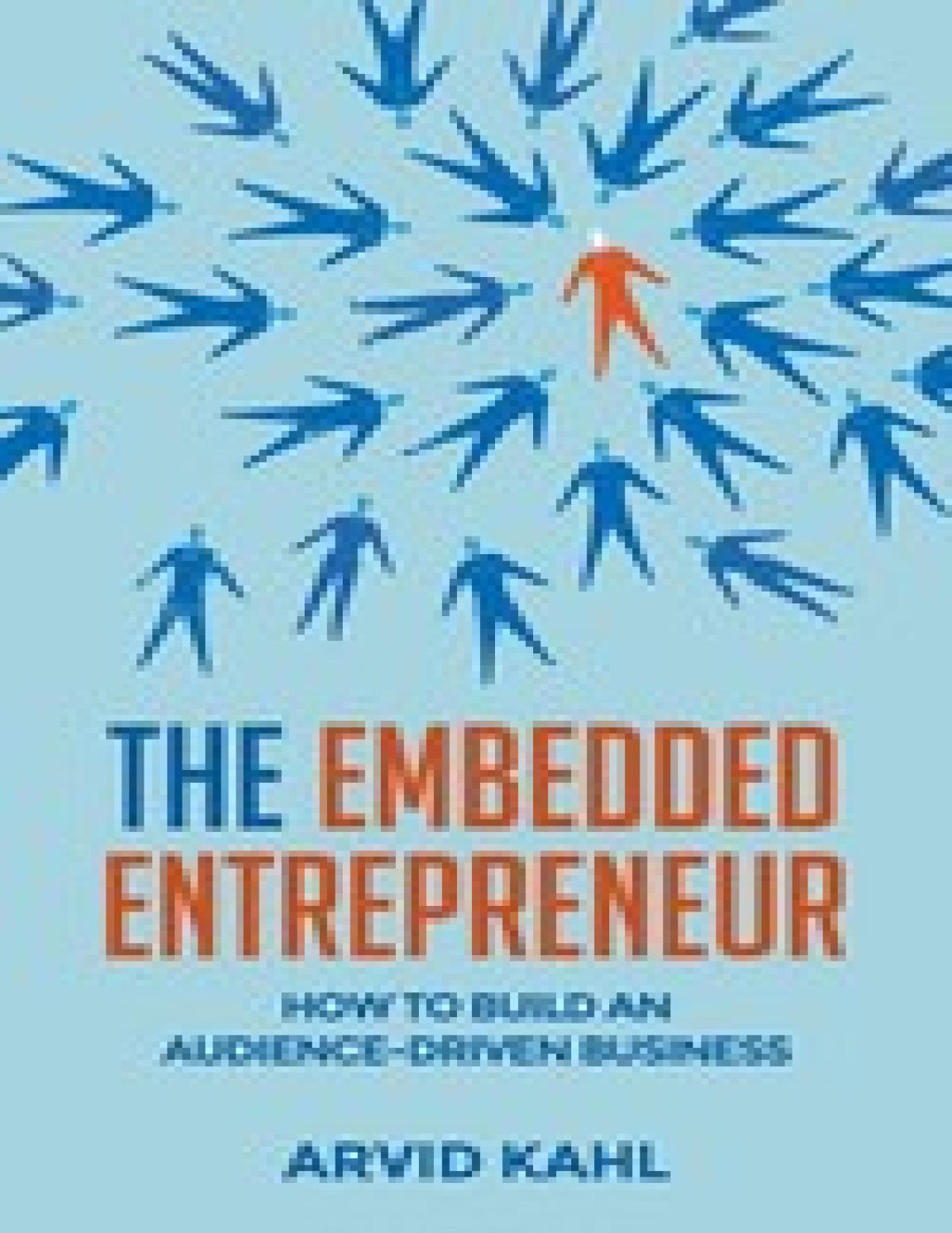 The Embedded Entrepreneur Arvid Kahl