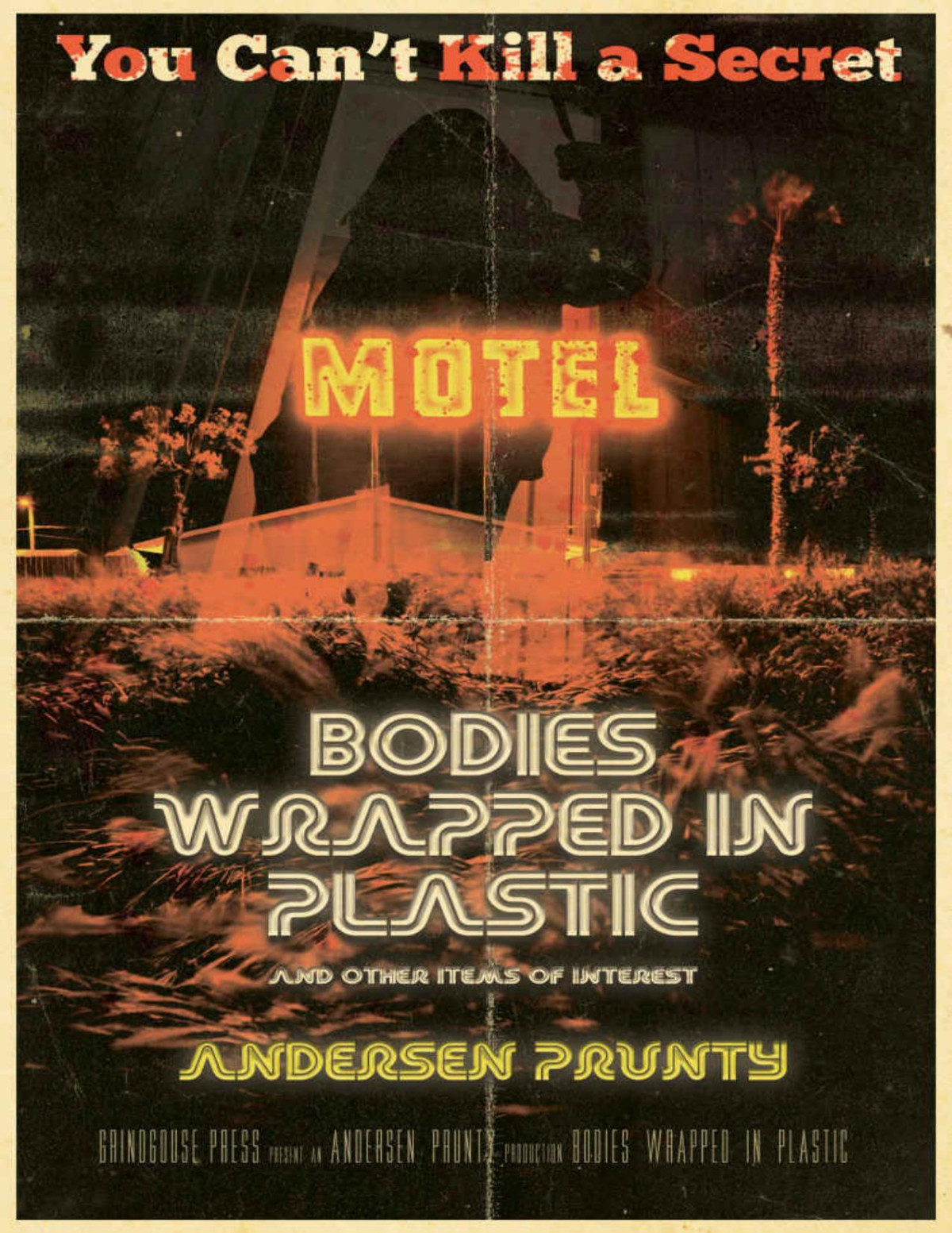 Bodies Wrapped In Plastic And Other Items Of Interest Andersen Prunty