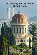 The University Of Haifa Lectures In Baháí Studies New Soli Shahvar