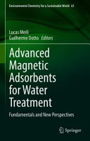 Advanced Magnetic Adsorbents For Water Treatment Fundamentals And New Perspectives Environmental Chemistry For A Sustainable World 61 1st Ed 2021
