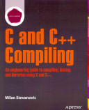Advanced C And C Compiling 1st Ed Stevanovic Milan