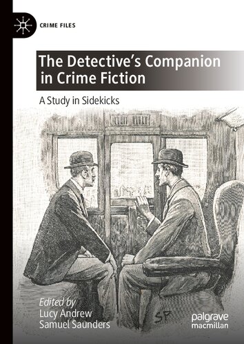 The Detectives Companion In Crime Fiction A Study In Sidekicks 1st Edition Lucy Andrew Editor
