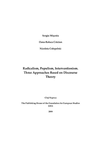Radicalism Populism Interventionism Three Approaches Based On Discourse Theory Sergiu Micoiu Oana Craciun Nicoleta Colopelnic