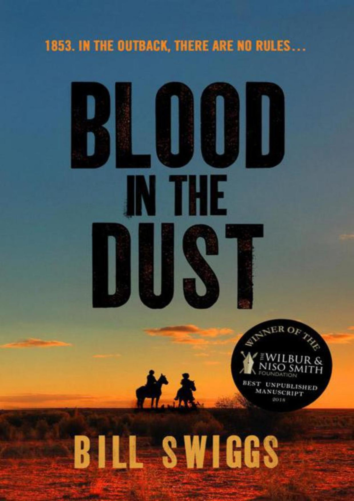 Blood In The Dust 9781785769078 Bill Swiggs