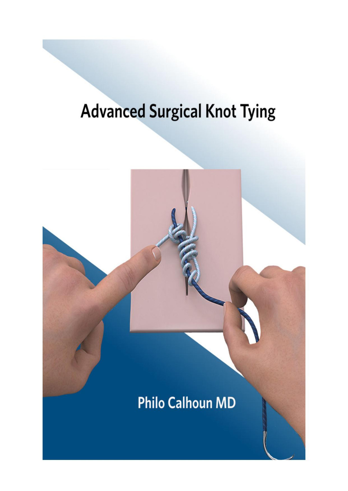 Advanced Surgical Knot Tying Second Edition 1st Edition Calhoun