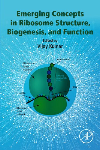 Emerging Concepts In Ribosome Structure Biogenesis And Function 1st Edition Vijay Kumar Editor