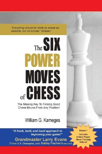 The Six Power Moves Of Chess 3rd Edition The Missing Key To Finding Good Chess Moves From Any Position 3rd Edition William G Karneges