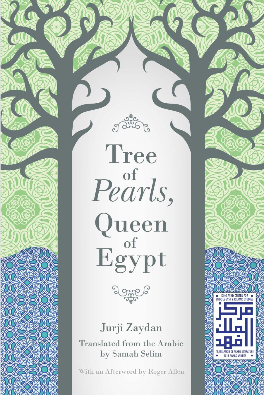 Tree Of Pearls Queen Of Egypt 1st Edition Jurji Zaydan Samah Selim