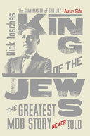 King Of The Jews The Greatest Mob Story Never Told Tosches Nick