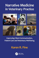Narrative Medicine In Veterinary Practice Improving Client Communication Patient Care And Veterinary Wellbeing 1st Edition Karen R Fine