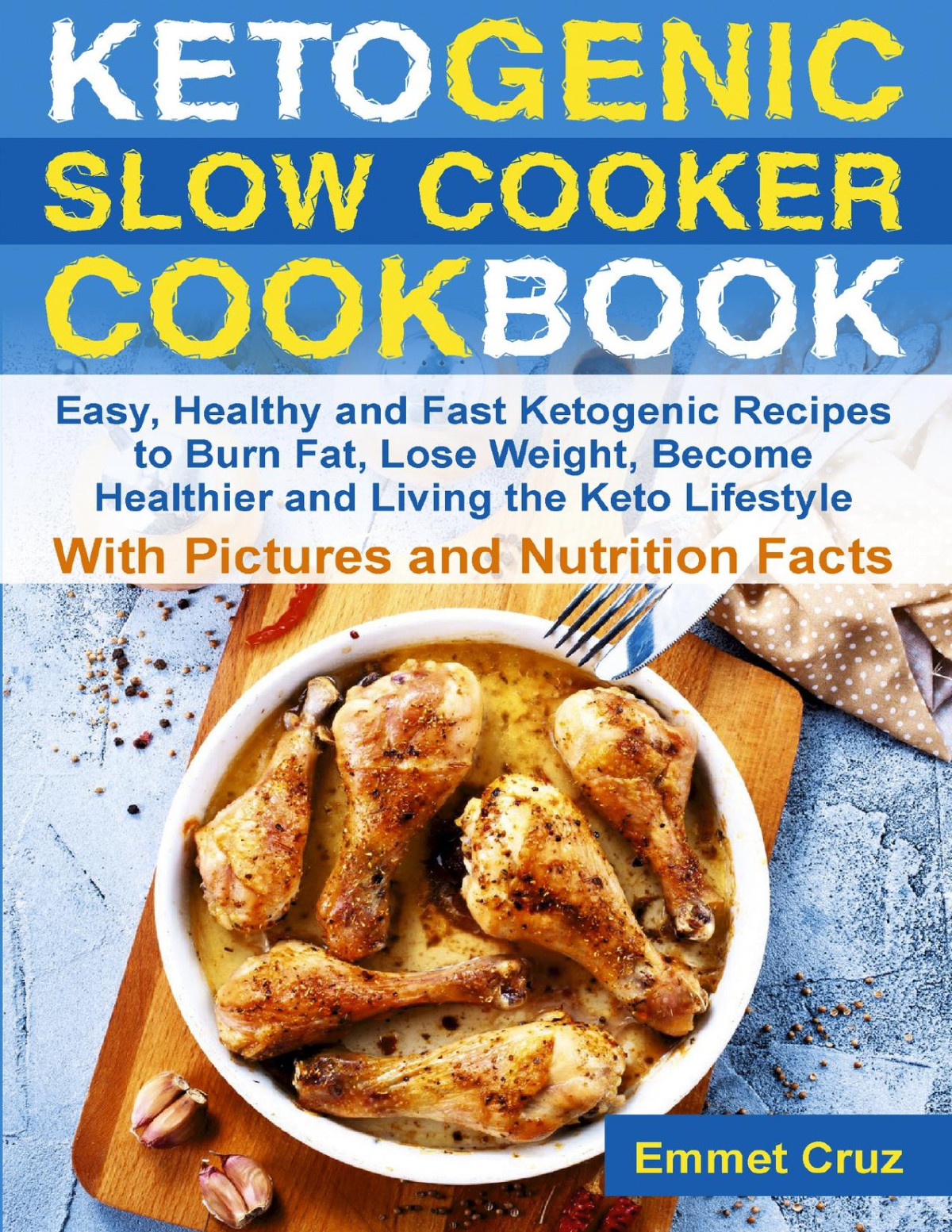 Ketogenic Slow Cooker Cookbook Emmet Cruz