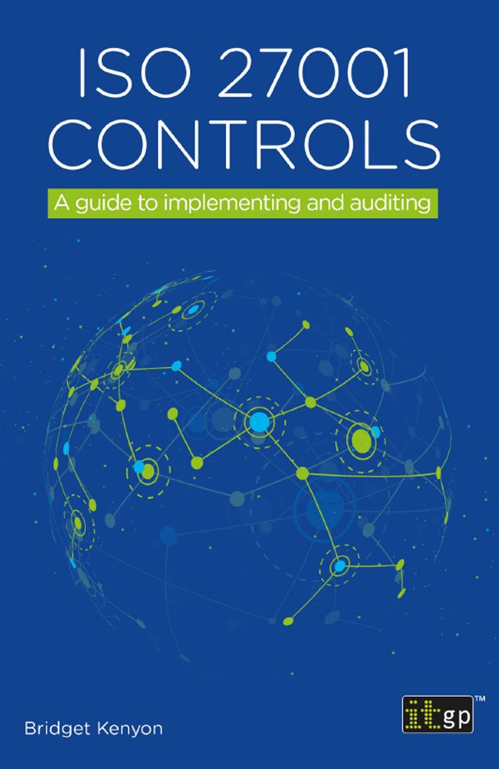 Iso 27001 Controls A Guide To Implementing And Auditing 1st Edition Bridget Kenyon