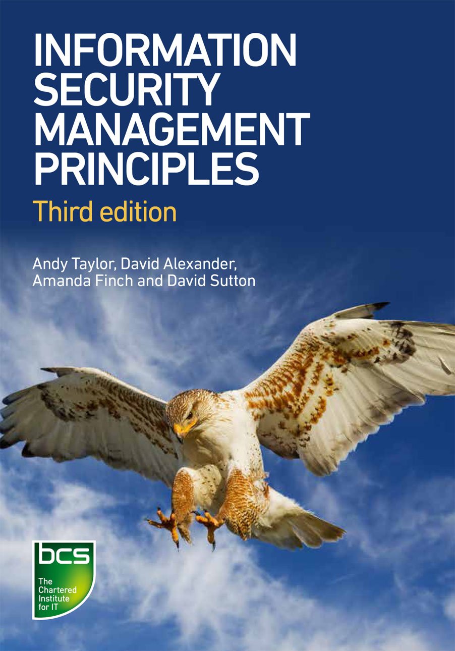 Information Security Management Principles 3rd Edition David Alexander Amanda Finch David Sutton Andy Taylor