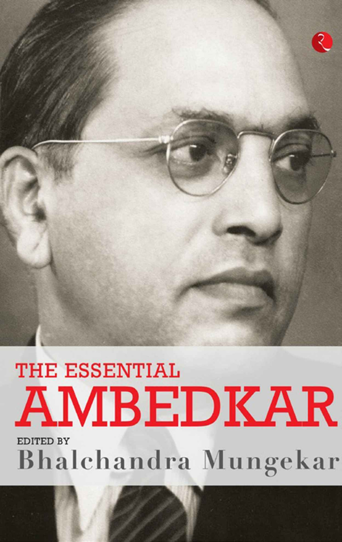 The Essential Ambedkar Bhalchandra Mungekar