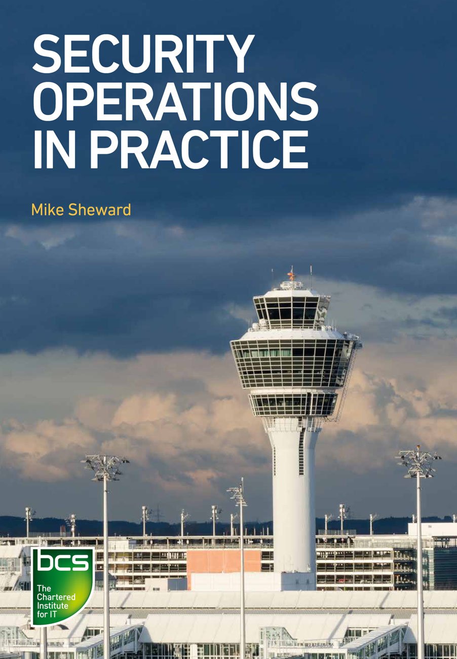 Security Operations In Practice 1st Edition Mike Sheward