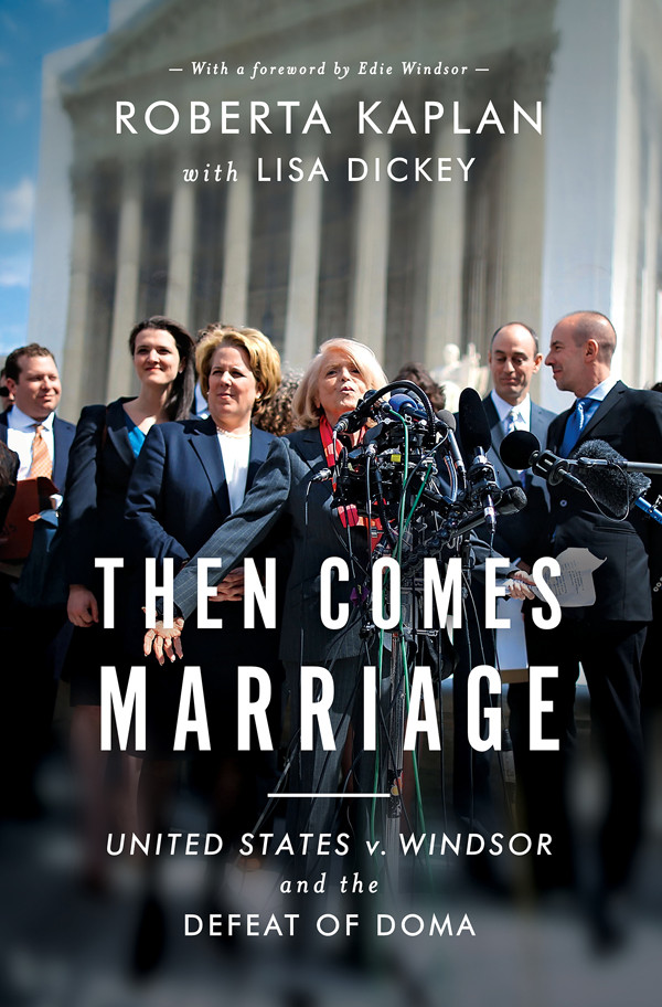 Then Comes Marriage Roberta Kaplan