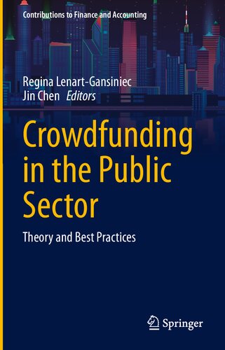Crowdfunding In The Public Sector Theory And Best Practices Regina Lenartgansiniec