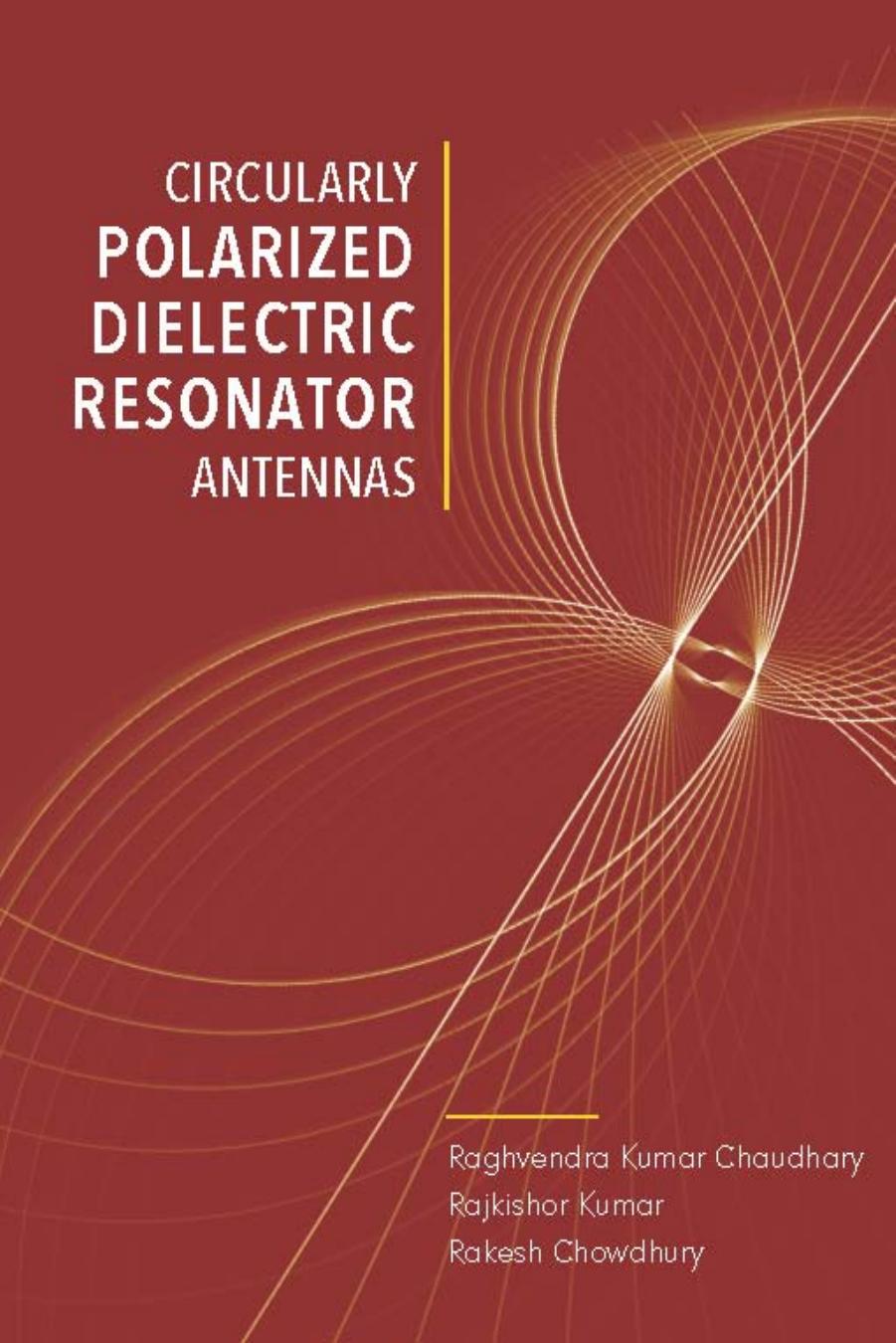 Circularly Polarized Dielectric Resonator Antennas Chaudhary