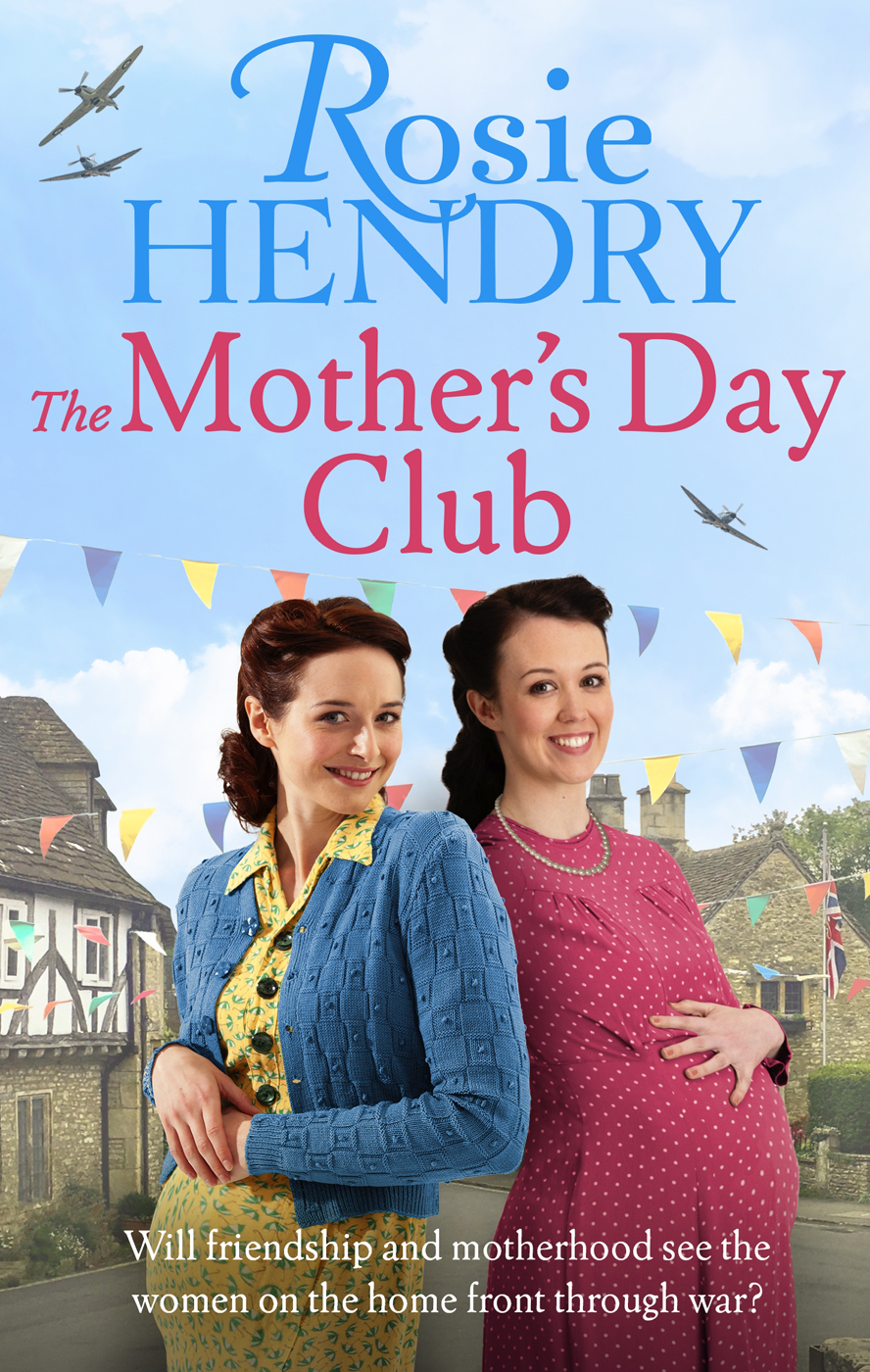 The Mothers Day Club Rosie Hendry