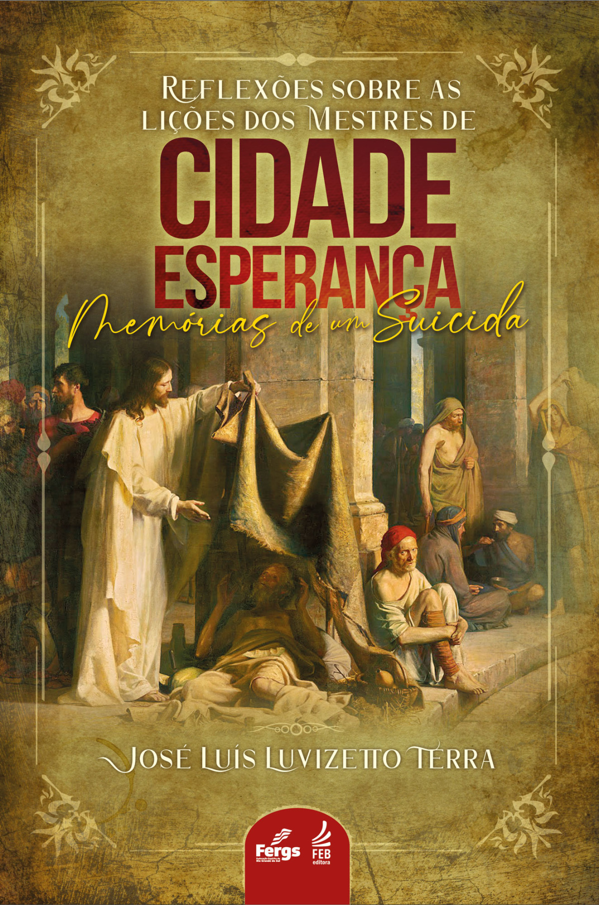 Reflexes Sobre As Lies Dos Mestres De Cidade Esperana Memrias De Um Suicida Jos Luis Luvizetto Terra