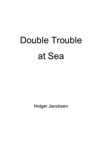 Double Trouble At Sea Holger Jacobsen