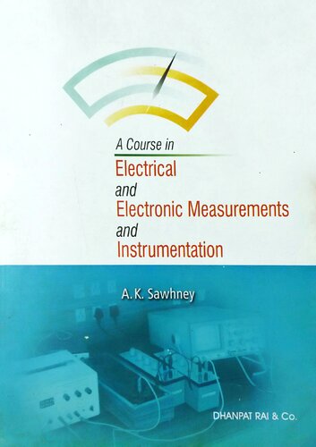 A Course In Electrical And Electronic Measurements And Instrumentation 19th Edition Ak Sawhney
