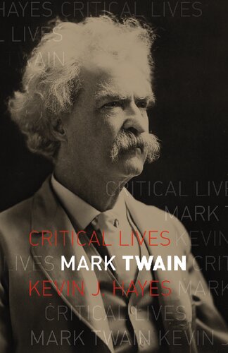 Mark Twain Critical Lives Kevin J Hayes