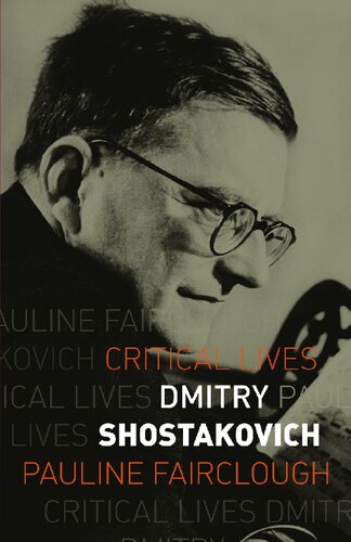 Dmitry Shostakovich Critical Lives 1st Edition Pauline Fairclough