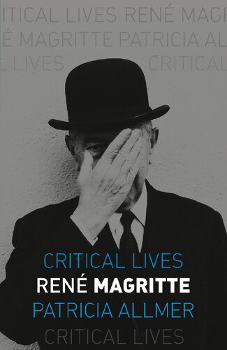 Ren Magritte Critical Lives 1st Edition Patricia Allmer