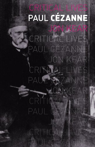 Paul Czanne Critical Lives Jon Kear