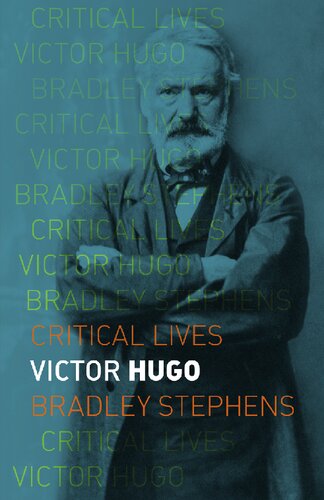 Victor Hugo Critical Lives 1st Edition Bradley Stephens