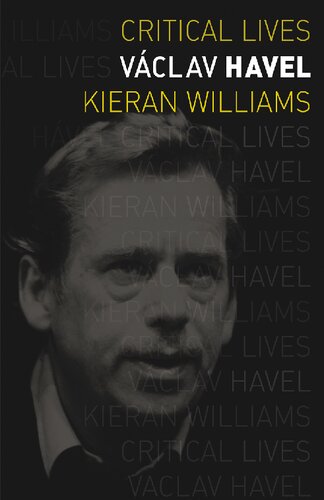 Vclav Havel Critical Lives Kieran Williams